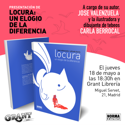 Presentación de 'Locura: un elogio de la diferencia' con Jose Valenzuela y Alfredo Borés en Grant Librería (Madrid)