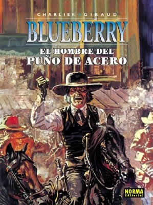 BLUEBERRY 04. EL HOMBRE DEL PUÑO DE ACERO