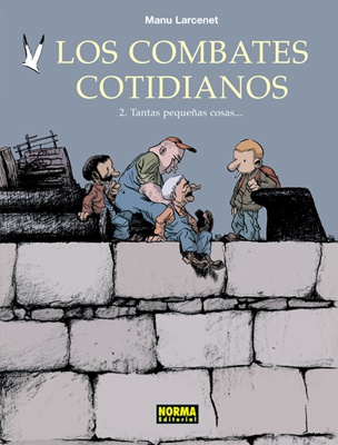 LOS COMBATES COTIDIANOS 02. TANTAS PEQUEÑAS COSAS...