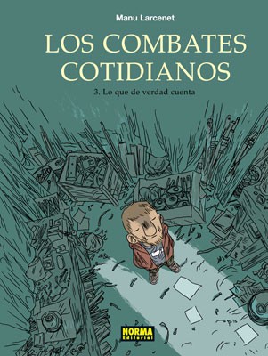 LOS COMBATES COTIDIANOS 03. LO QUE LA VERDAD CUENTA