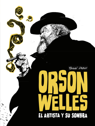 Orson Welles. El artista y su sombra