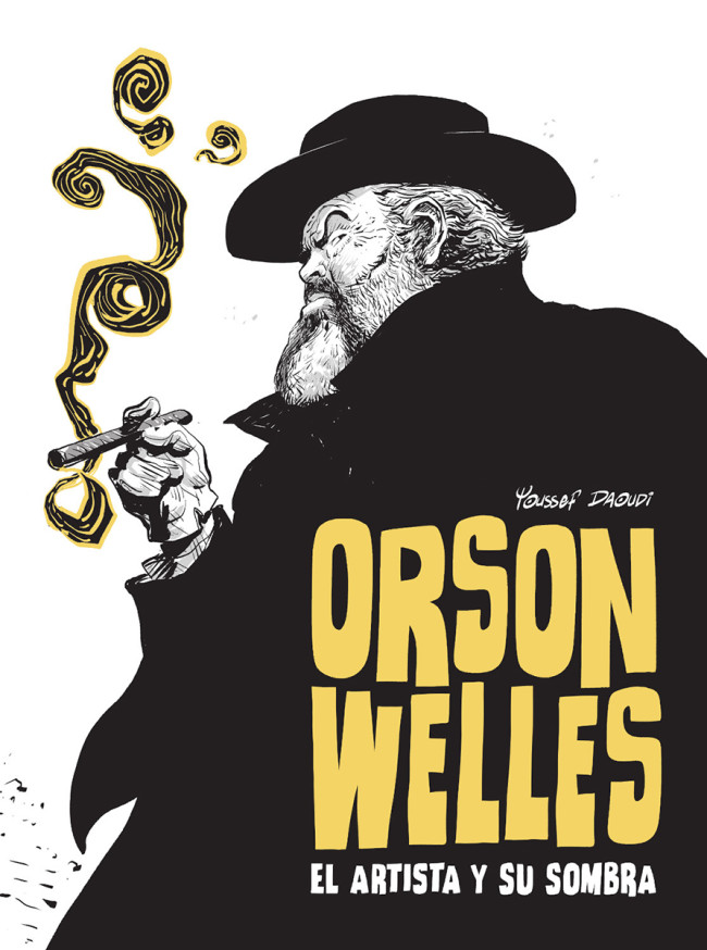Orson Welles. El artista y su sombra