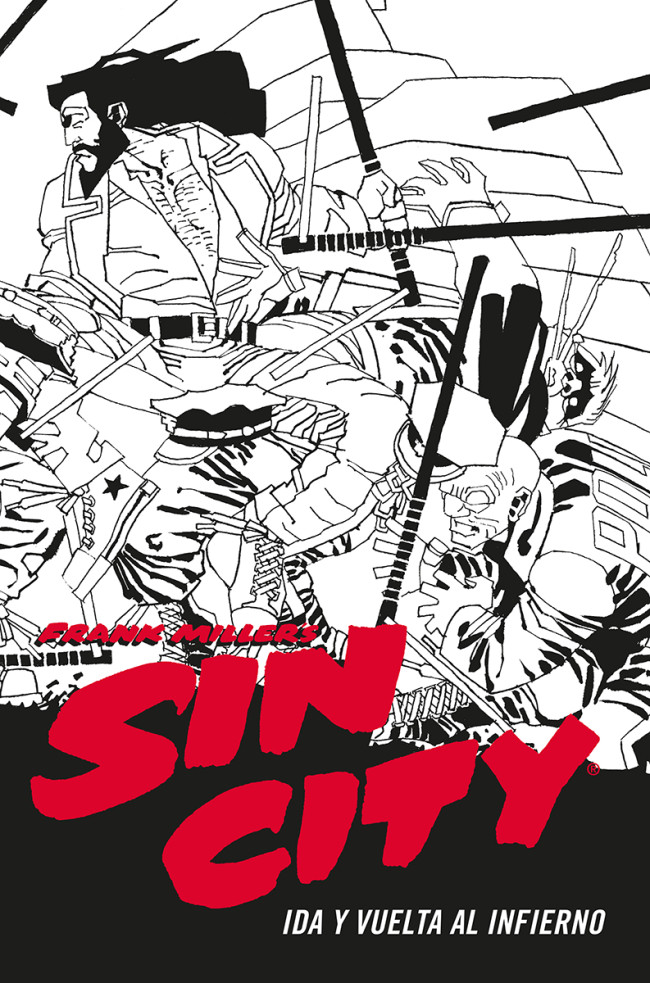 SIN CITY 7. IDA Y VUELTA AL INFIERNO