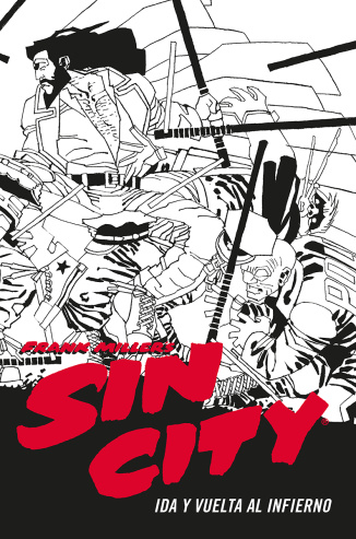 SIN CITY 7. IDA Y VUELTA AL INFIERNO