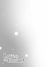LOVE IS AN ILLUSION! 5