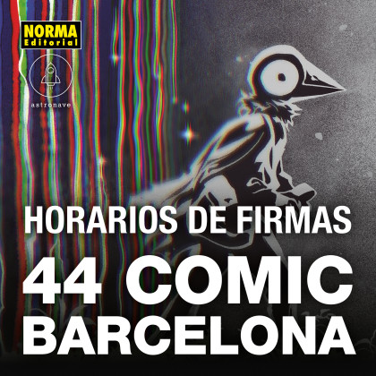 Horario de firmas de nuestro stand en el Cómic Barcelona - Norma Editorial